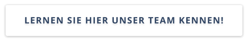 LERNEN SIE HIER UNSER TEAM KENNEN!